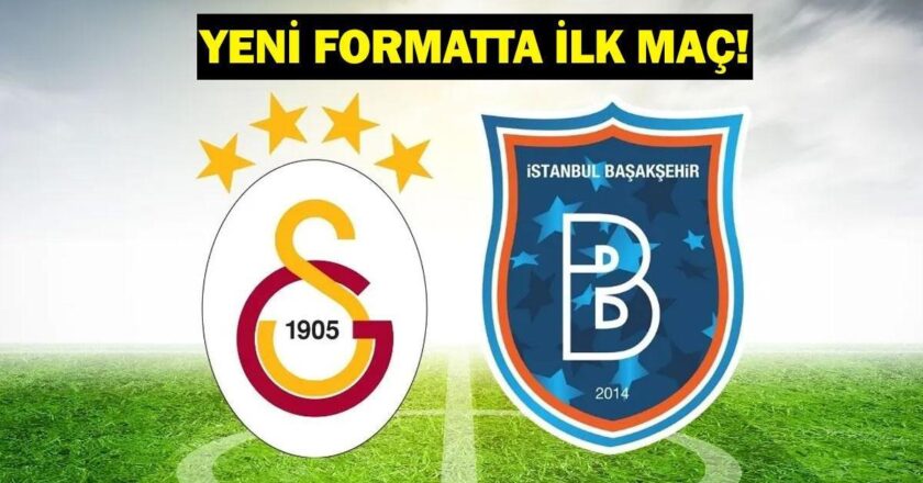 Galatasaray-Başakşehir maçı ne zaman, saat kaçta ve hangi kanalda oynanacak?