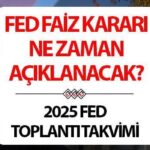 Fed 2025 faiz oranı ne zaman açıklanacak? Merkez Bankası Merkez Bankası (Fed) hangi tarihte Fed, Fed faiz oranı faizdir? Trump'tan indirim çağrısı! İşte 2025 Fed toplantısının tarihi!