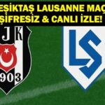 İşte Beşiktaş Lausanne Match Canlı Görsel Ekranın Şampiyonası …