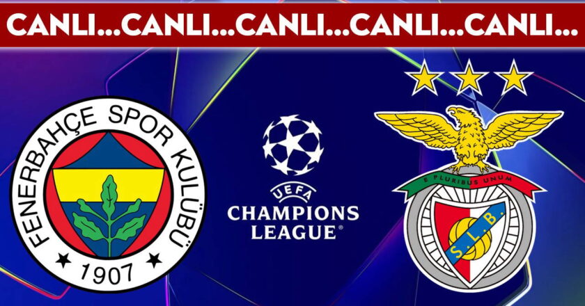 Canlı Yayın – Fenerbahçe – Benfica – Konferans Canlı – UEFA Şampiyonlar Ligi Oyunu -Off Turu – Son Dakika Spor Haberleri